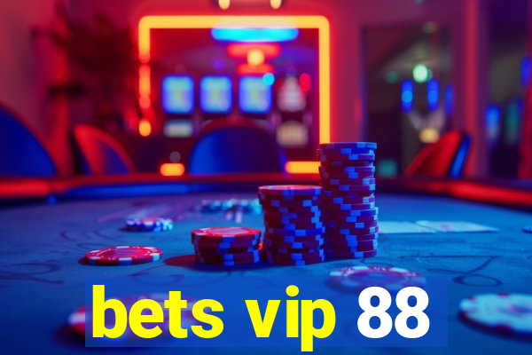 bets vip 88